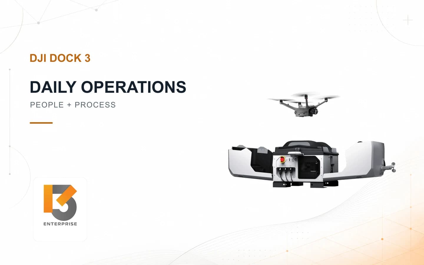 DJI Dock 3 หลังติดตั้ง: ใครตรวจอะไรในงานประจำวัน?