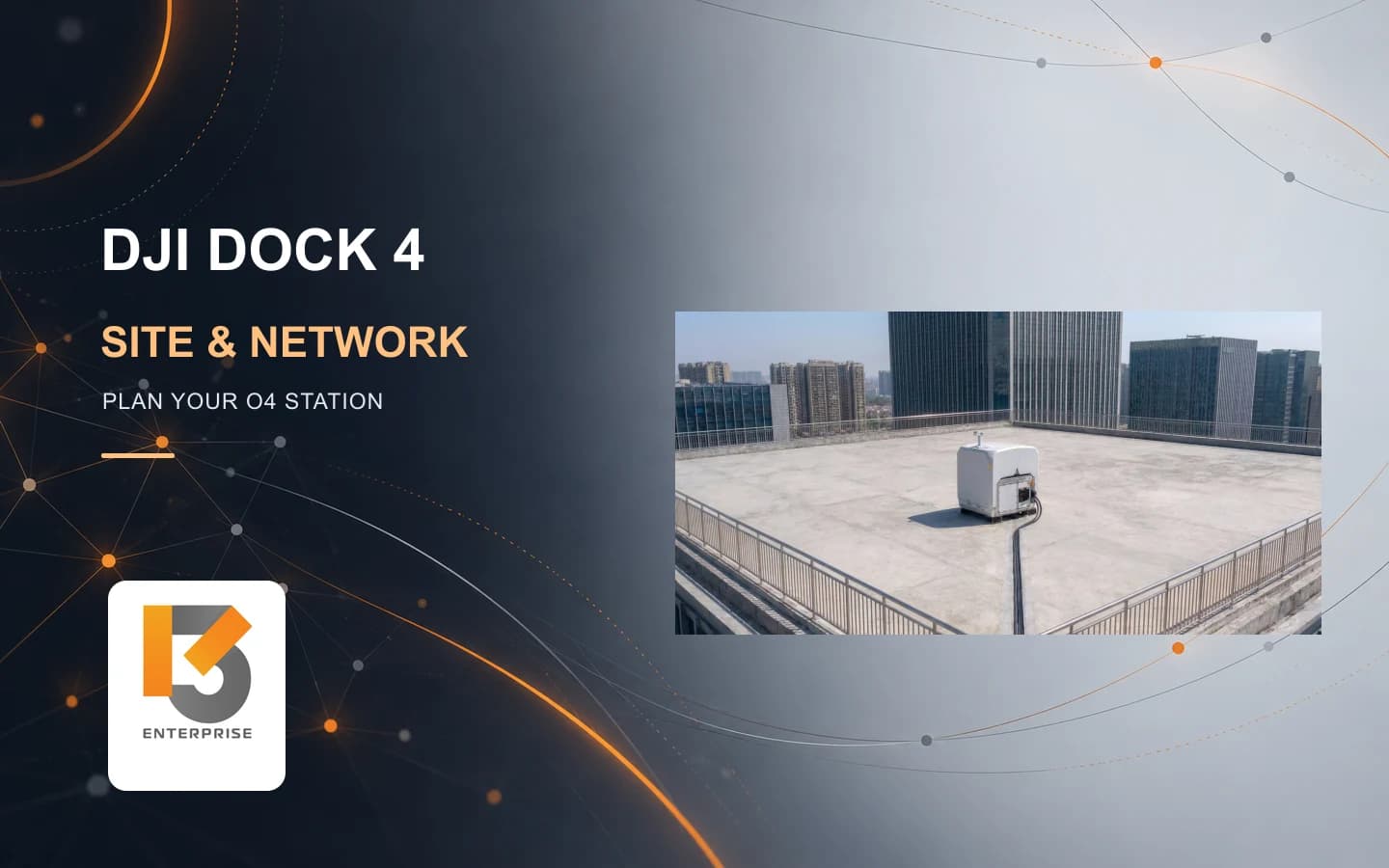 ติดตั้ง DJI Dock 4: เตรียม O4 Ground Station และเครือข่ายอย่างไร?