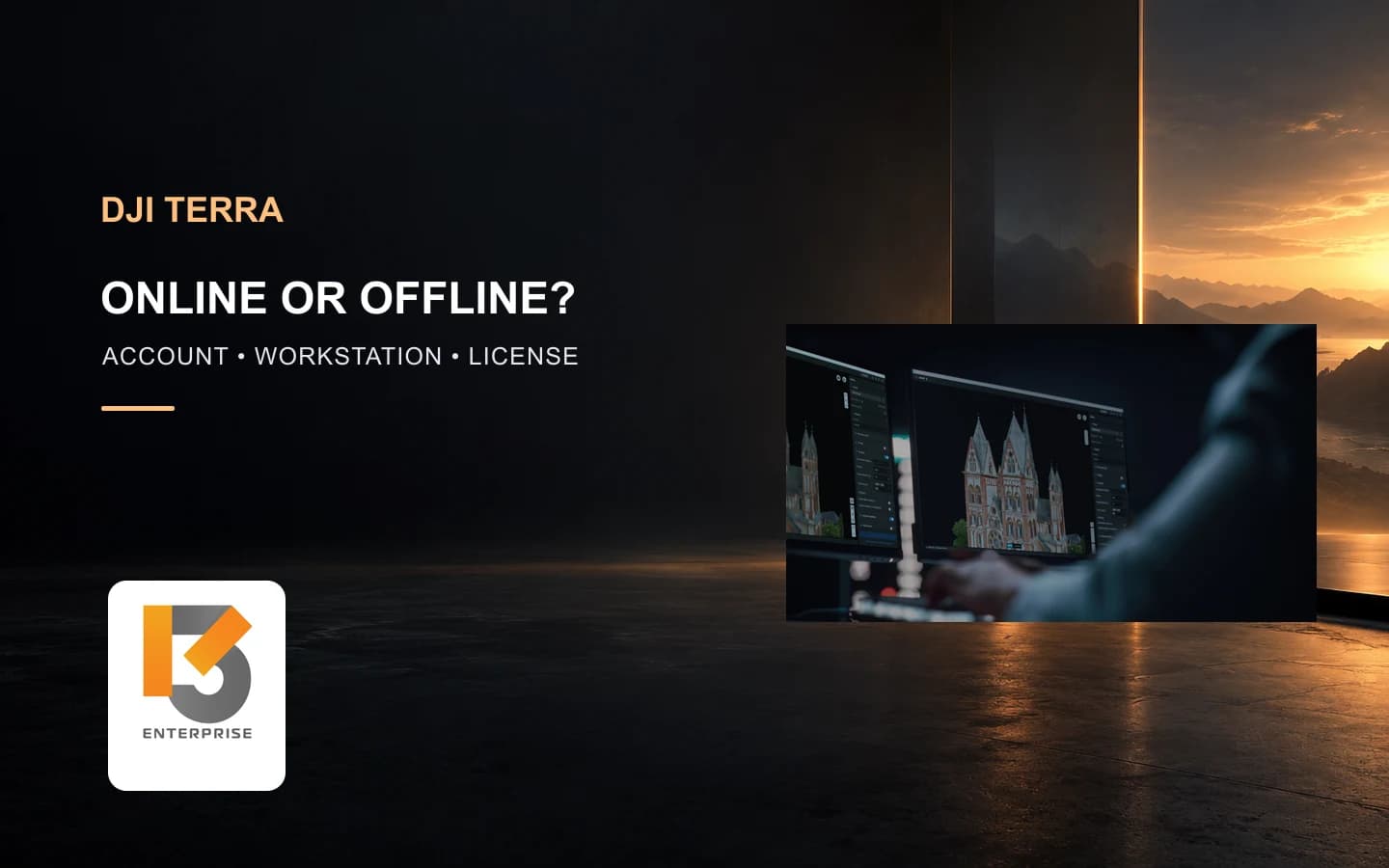 DJI Terra Online/Offline: วางบัญชีและเครื่องก่อนซื้อไลเซนส์