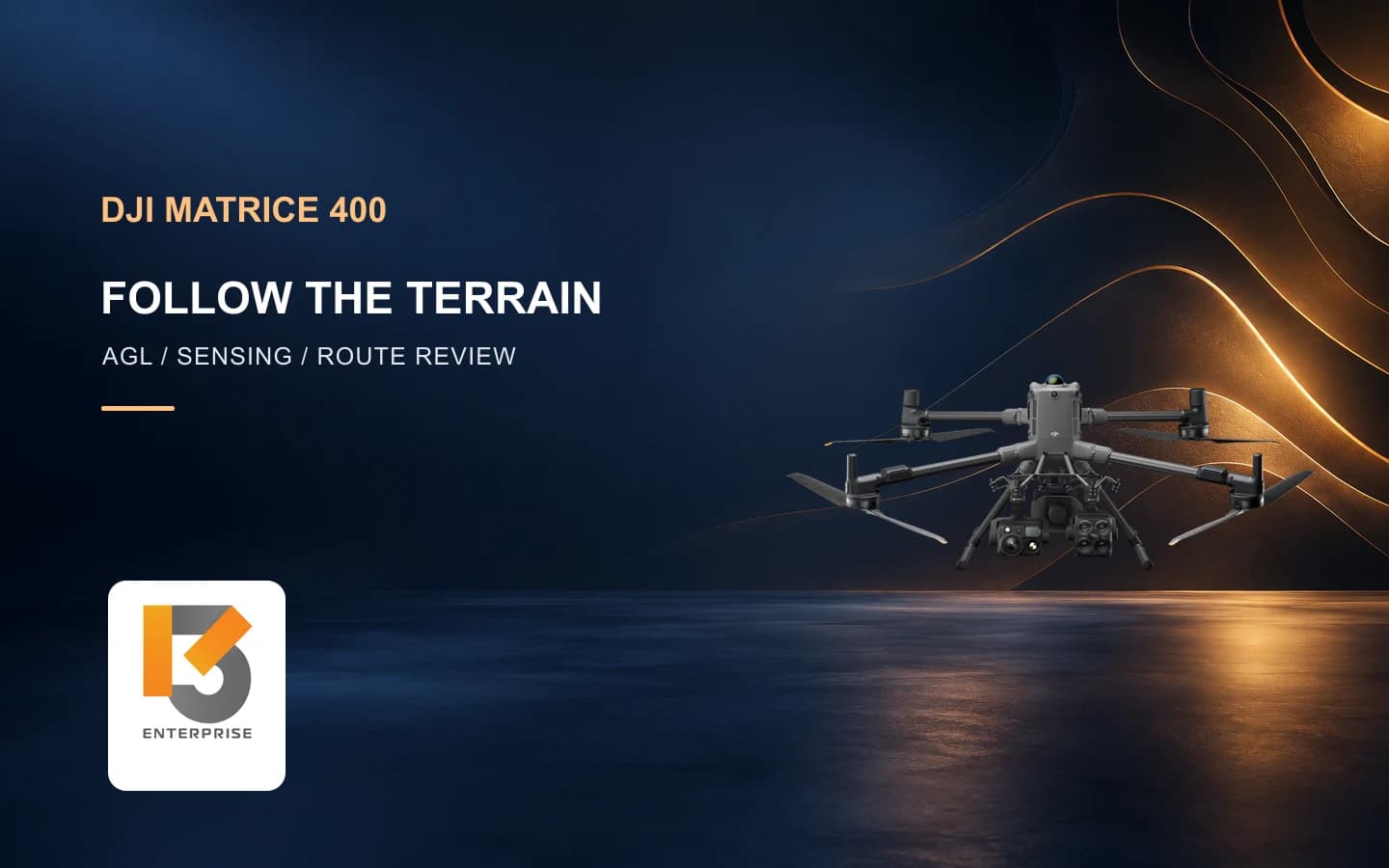 Matrice 400 Terrain Follow: แยก Real-Time กับข้อมูลภูมิประเทศ